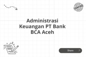 Administrasi Keuangan PT Bank BCA Aceh