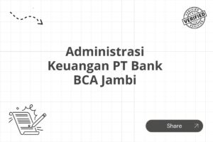 Administrasi Keuangan PT Bank BCA Jambi