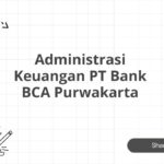 Administrasi Keuangan PT Bank BCA Purwakarta