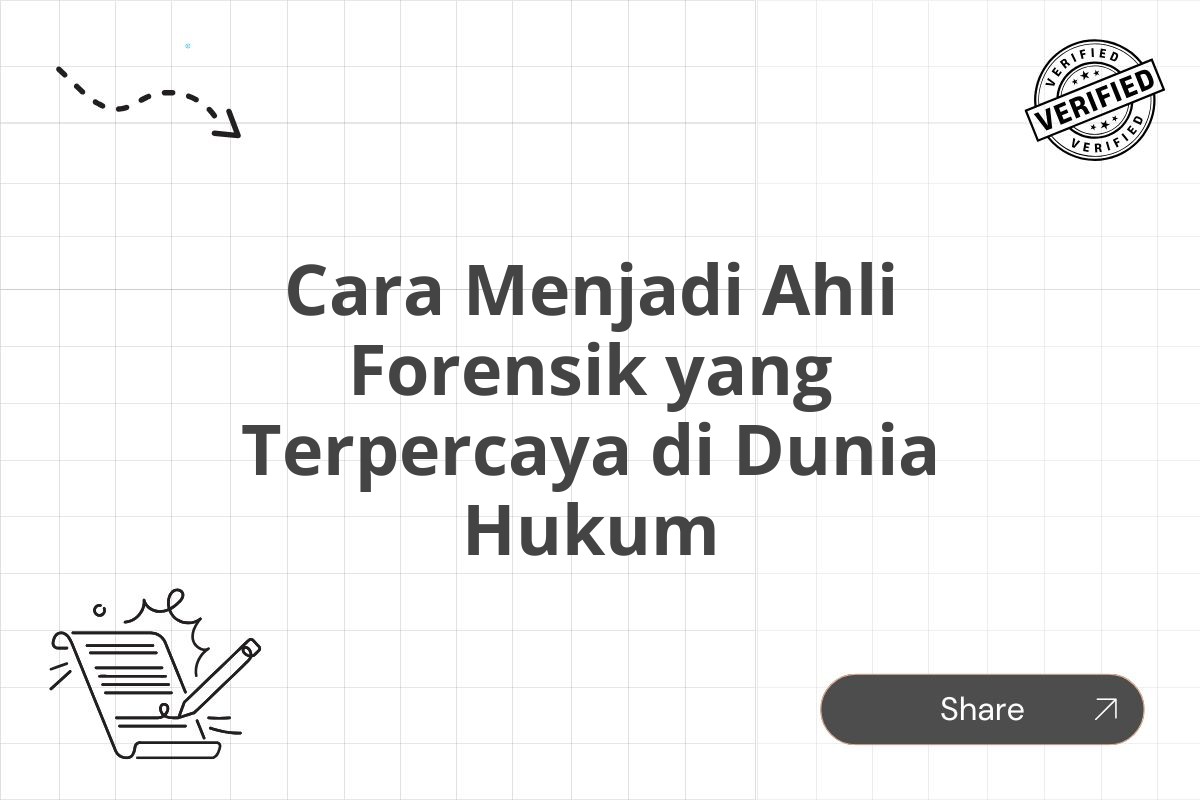 Cara Menjadi Ahli Forensik yang Terpercaya di Dunia Hukum