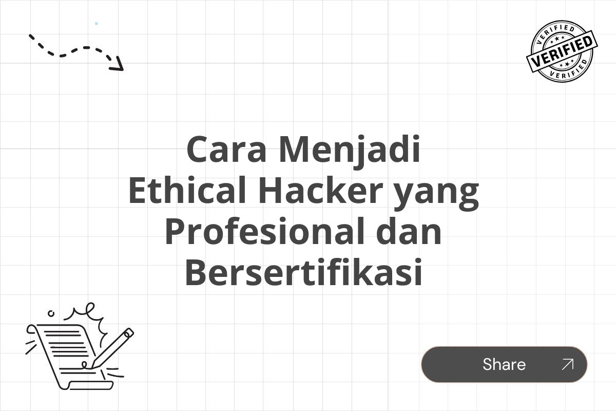 Cara Menjadi Ethical Hacker yang Profesional dan Bersertifikasi