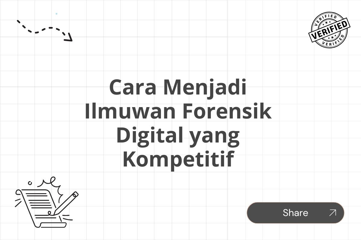 Cara Menjadi Ilmuwan Forensik Digital yang Kompetitif