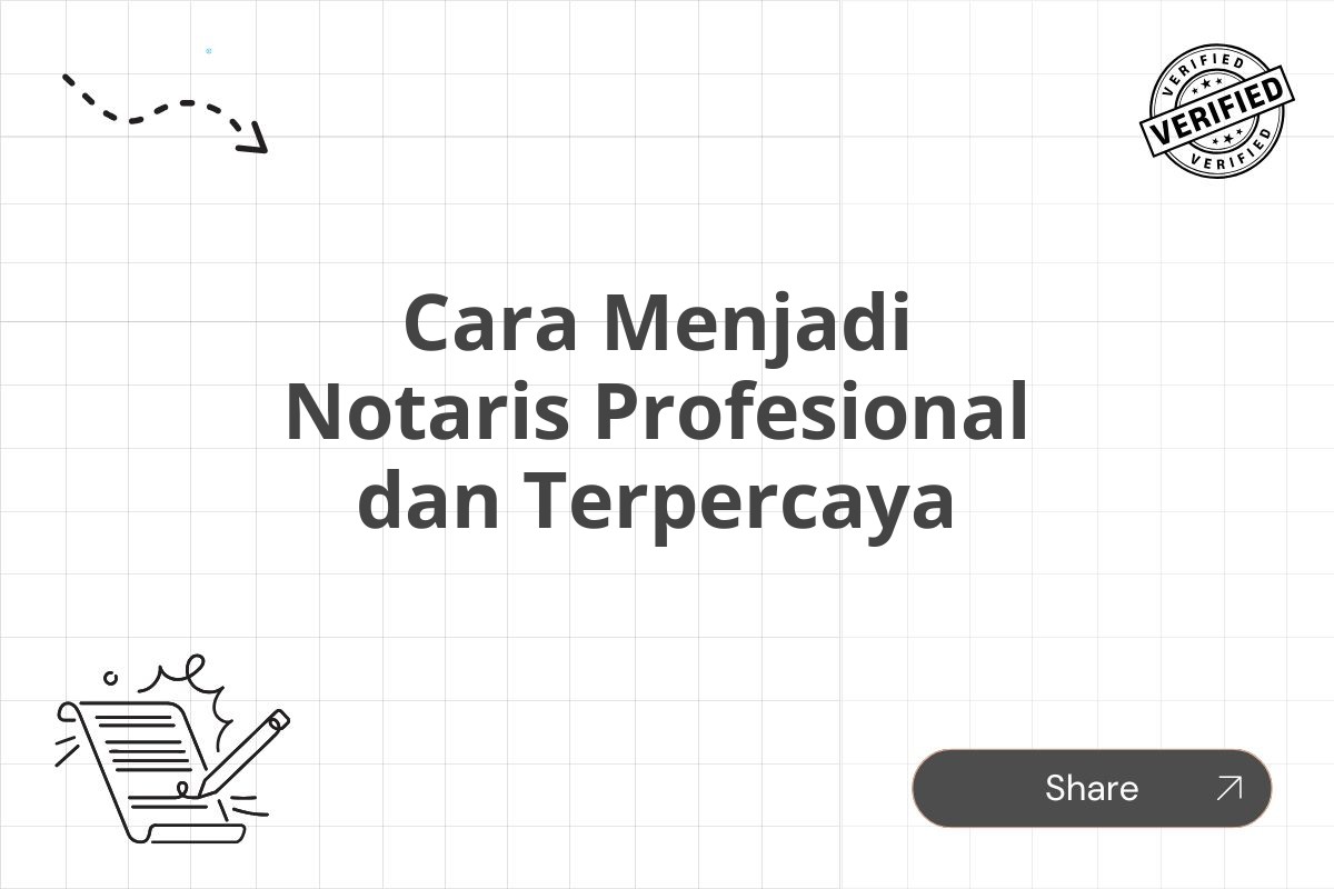 Cara Menjadi Notaris Profesional dan Terpercaya