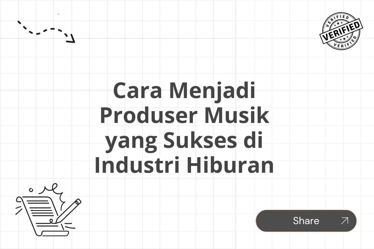 Cara Menjadi Produser Musik yang Sukses di Industri Hiburan