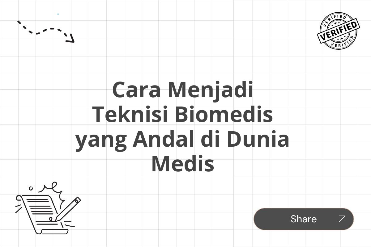 Cara Menjadi Teknisi Biomedis yang Andal di Dunia Medis