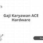 Gaji Karyawan ACE Hardware