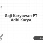 Gaji Karyawan PT Adhi Karya