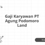 Gaji Karyawan PT Agung Podomoro Land