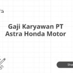 Gaji Karyawan PT Astra Honda Motor