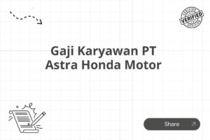 Gaji Karyawan PT Astra Honda Motor