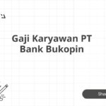 Gaji Karyawan PT Bank Bukopin