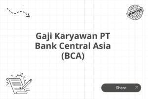 Gaji Karyawan PT Bank Central Asia (BCA)