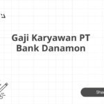 Gaji Karyawan PT Bank Danamon