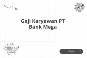 Gaji Karyawan PT Bank Mega