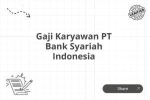 Gaji Karyawan PT Bank Syariah Indonesia