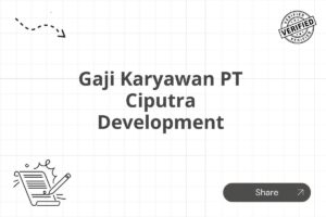 Gaji Karyawan PT Ciputra Development