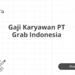 Gaji Karyawan PT Grab Indonesia