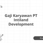 Gaji Karyawan PT Intiland Development