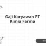 Gaji Karyawan PT Kimia Farma