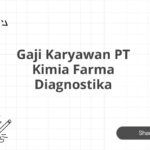 Gaji Karyawan PT Kimia Farma Diagnostika