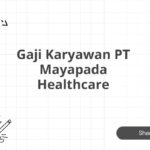 Gaji Karyawan PT Mayapada Healthcare