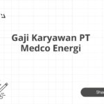 Gaji Karyawan PT Medco Energi