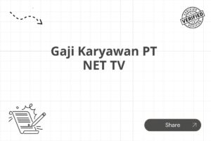 Gaji Karyawan PT NET TV