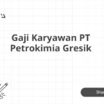 Gaji Karyawan PT Petrokimia Gresik