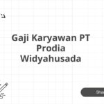 Gaji Karyawan PT Prodia Widyahusada