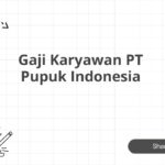 Gaji Karyawan PT Pupuk Indonesia