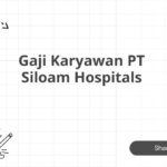 Gaji Karyawan PT Siloam Hospitals