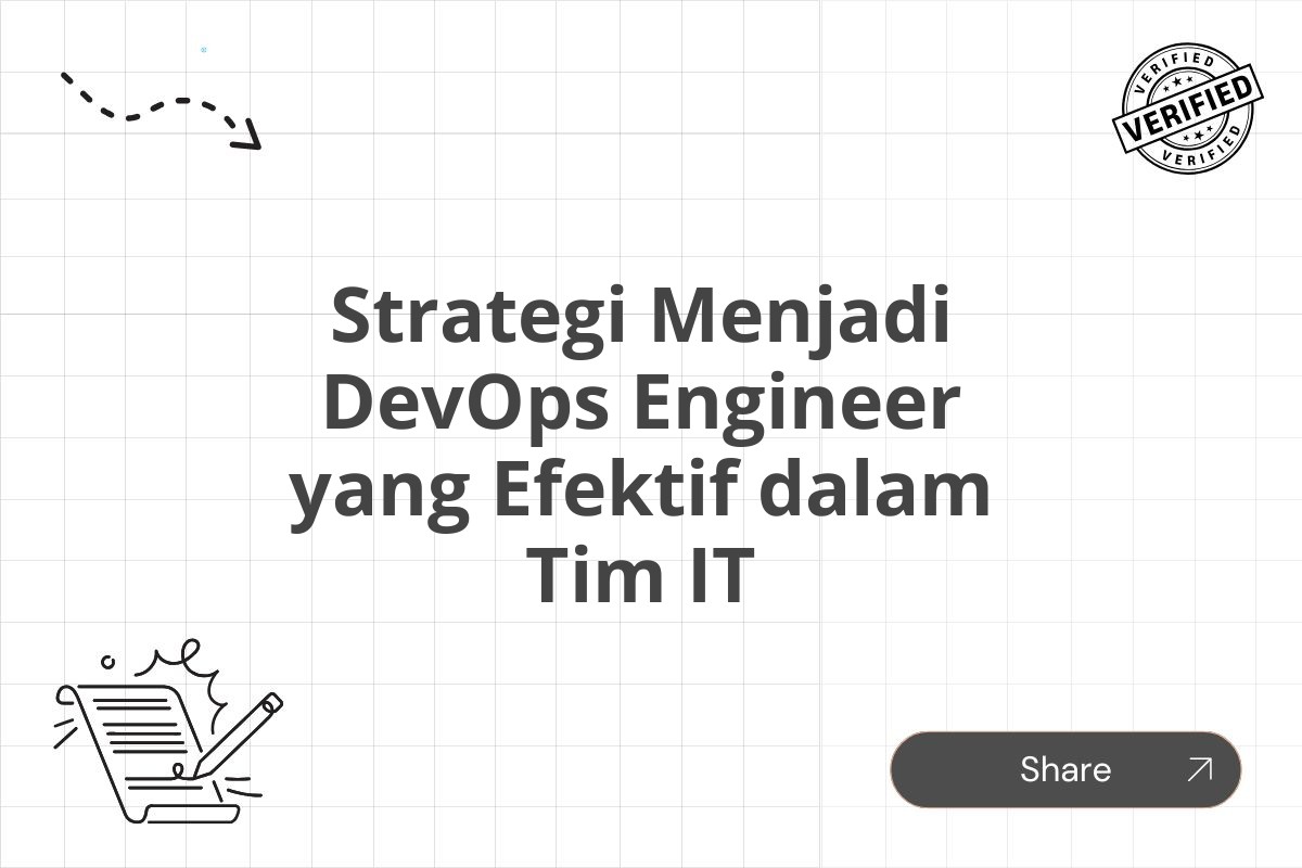 Strategi Menjadi DevOps Engineer yang Efektif dalam Tim IT