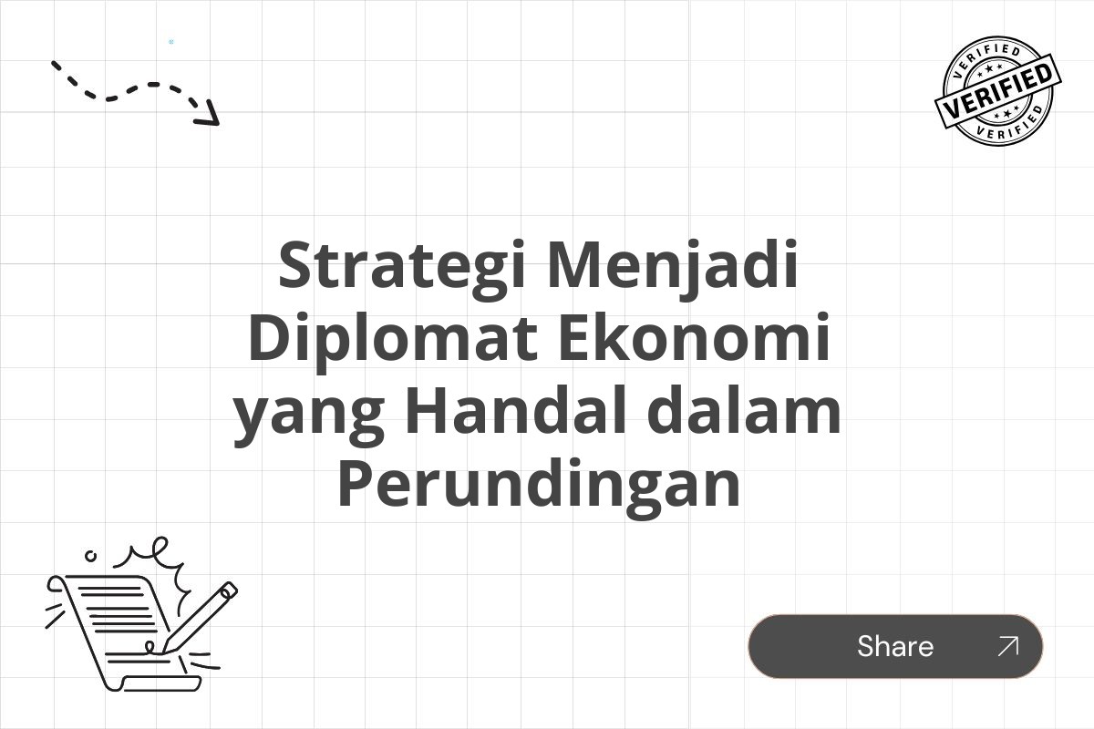 Strategi Menjadi Diplomat Ekonomi yang Handal dalam Perundingan