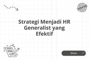 Strategi Menjadi HR Generalist yang Efektif