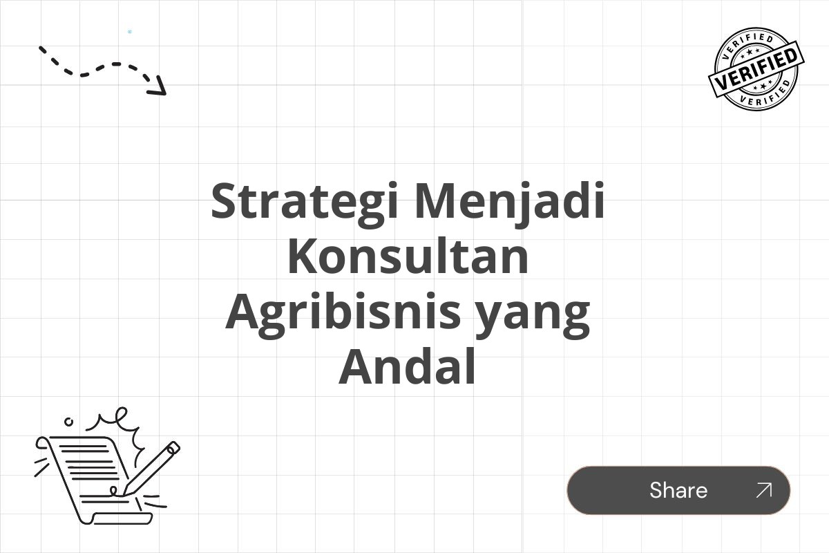 Strategi Menjadi Konsultan Agribisnis yang Andal