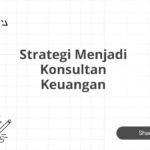 Strategi Menjadi Konsultan Keuangan