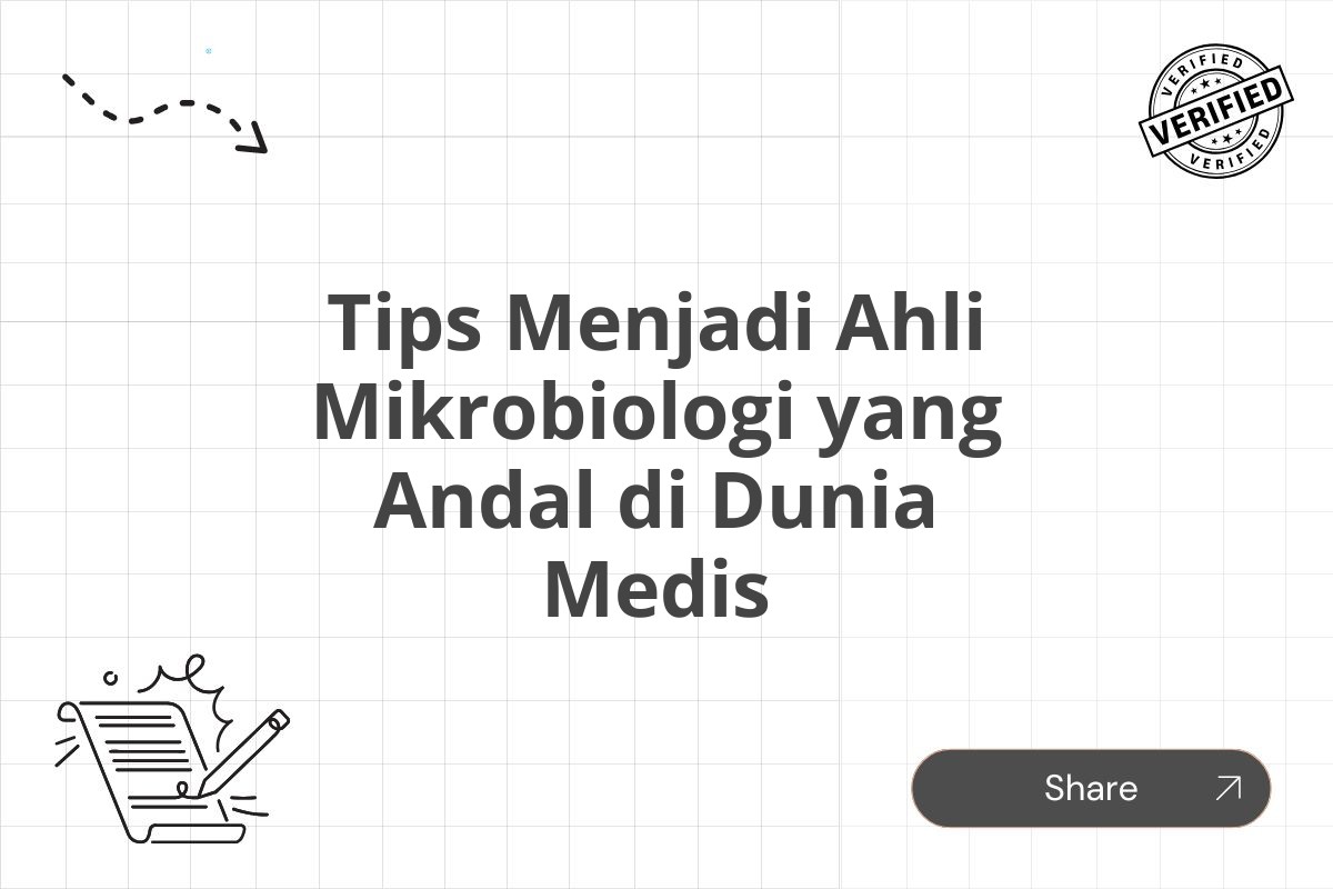 Tips Menjadi Ahli Mikrobiologi yang Andal di Dunia Medis