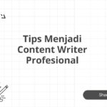 Tips Menjadi Content Writer Profesional