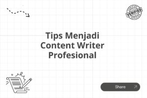 Tips Menjadi Content Writer Profesional