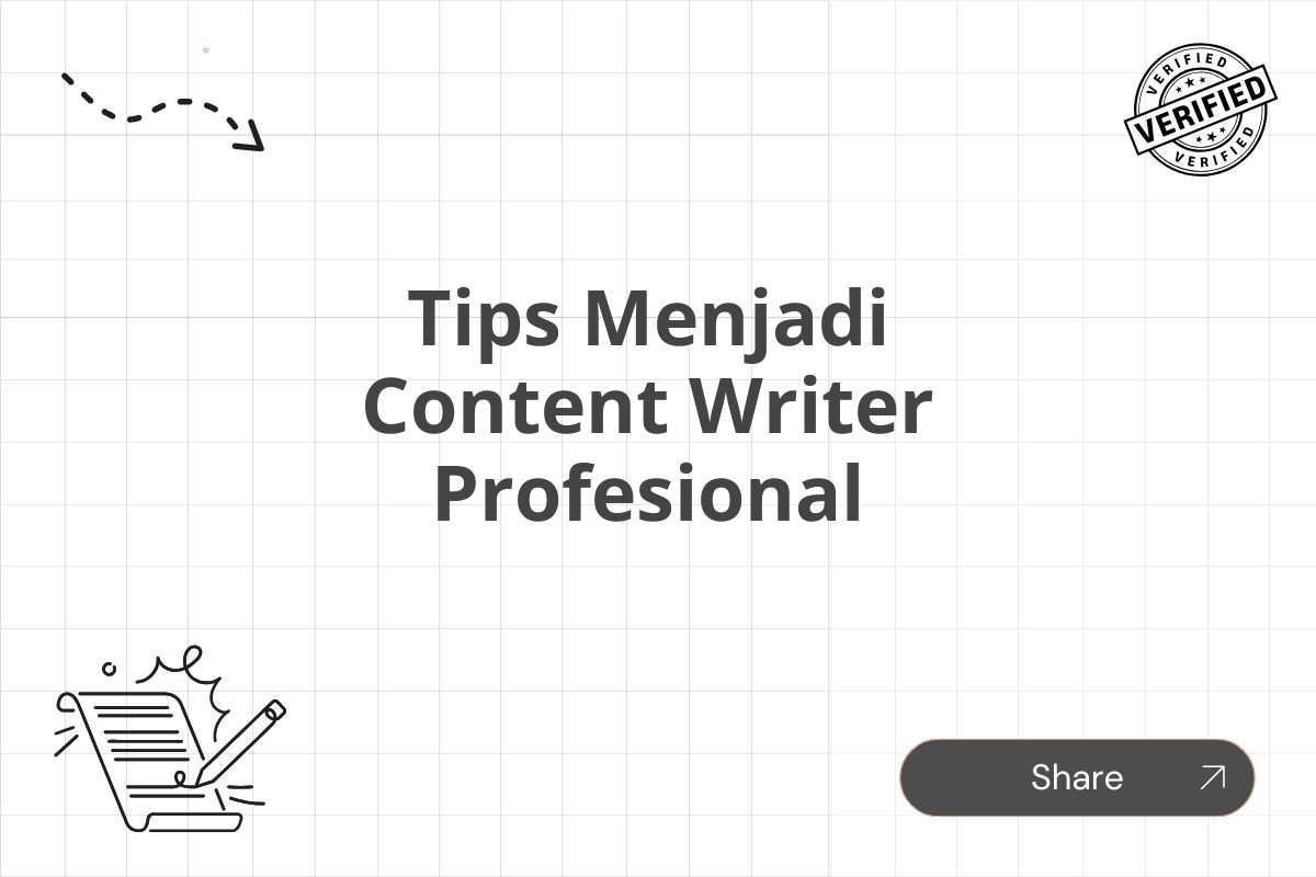 Tips Menjadi Content Writer Profesional