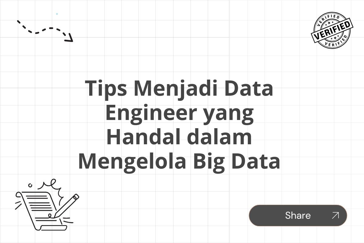 Tips Menjadi Data Engineer yang Handal dalam Mengelola Big Data