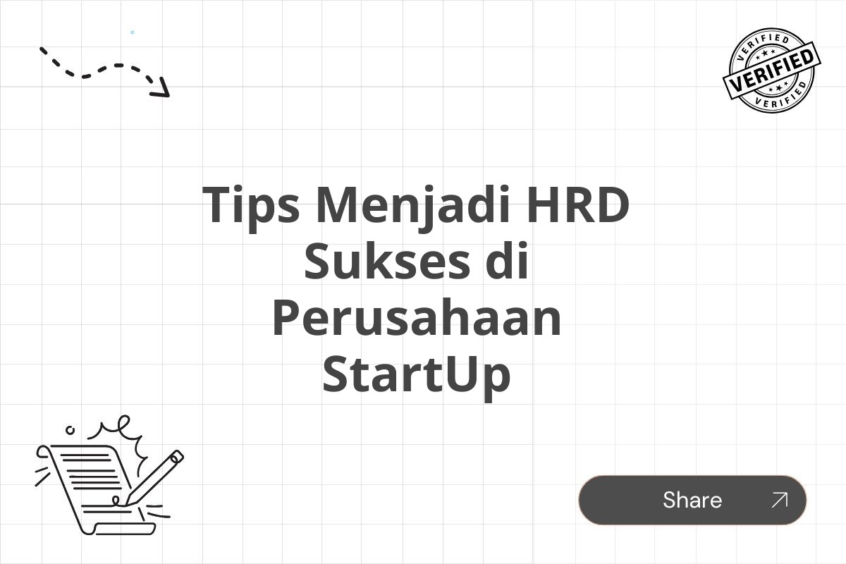 Tips Menjadi HRD Sukses di Perusahaan StartUp