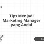 Tips Menjadi Marketing Manager yang Andal