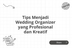 Tips Menjadi Wedding Organizer yang Profesional dan Kreatif