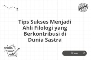 Tips Sukses Menjadi Ahli Filologi yang Berkontribusi di Dunia Sastra