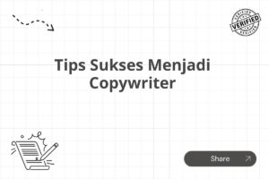 Tips Sukses Menjadi Copywriter