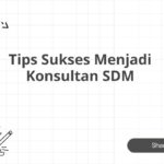 Tips Sukses Menjadi Konsultan SDM