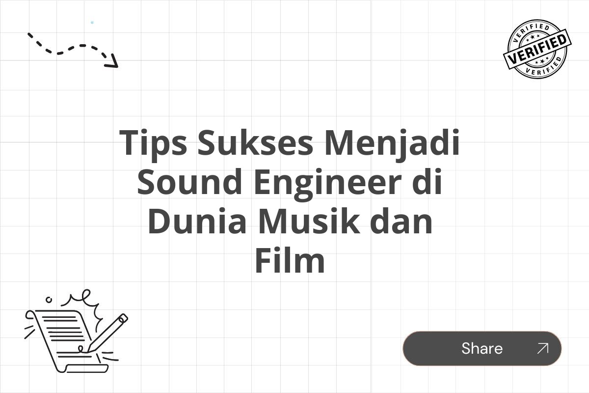 Tips Sukses Menjadi Sound Engineer di Dunia Musik dan Film